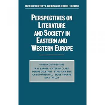 Perspectives on Literature and Society in Eastern and Western Europe