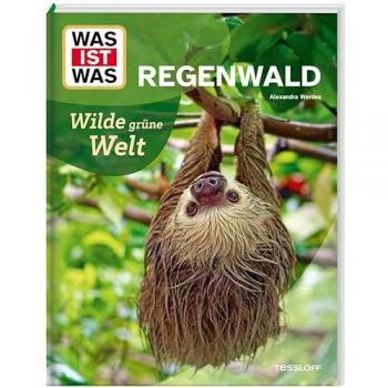 WAS IST WAS Regenwald. Wilde grüne Welt