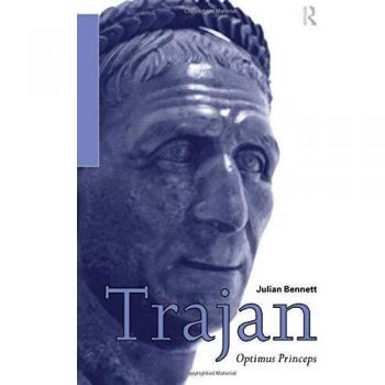 Trajan: Optimus Princeps (Roman Imperial Biographies)