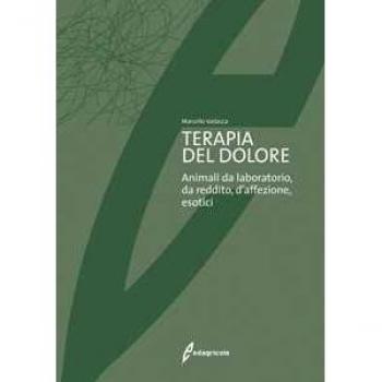 Terapia del dolore. Animali da laboratorio, da reddito, d'affezio... Marcello Vadacca