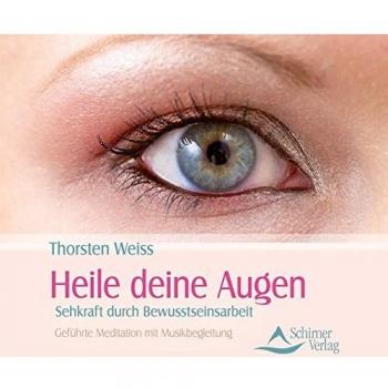 Thorsten Weiss Heile Deine Augen