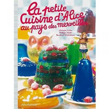 La petite Cuisine d'Alice au pays des merveilles