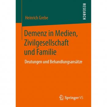 Demenz in Medien Zivilgesellschaft und Familie