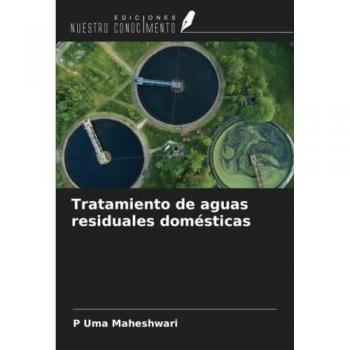 Uma Maheshwari, P.: Tratamiento de aguas residuales domésticas