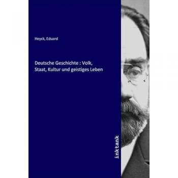 Deutsche Geschichte : Volk Staat Kultur und geistiges Leben