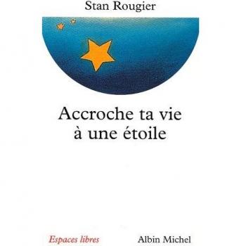 Accroche ta vie à une étoile