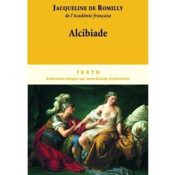 Alcibiade : Ou les dangers de l'ambition
