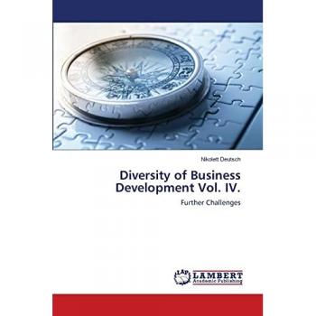Diversity of Business Development Vol. IV.: Further Challenges