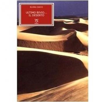 Ultimo bivio... il deserto