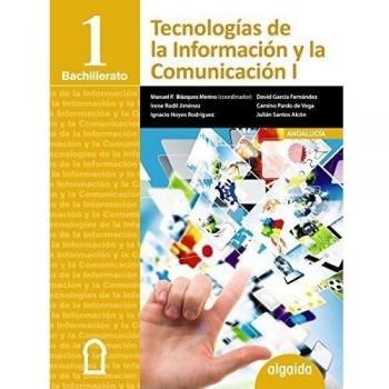 Tecnologías de la Información y la Comunicación 1º Bachillerato (Tapa blanda).