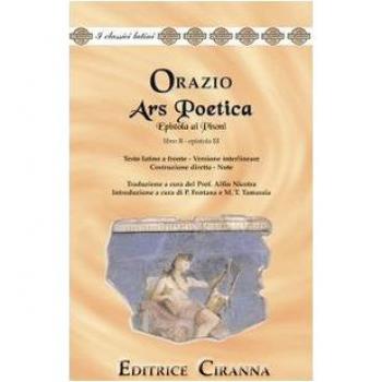 Ars poetica. Epistola ai Pisoni. Libro 2°, epistola 3ª. Versione ... Quinto Orazio Flacco