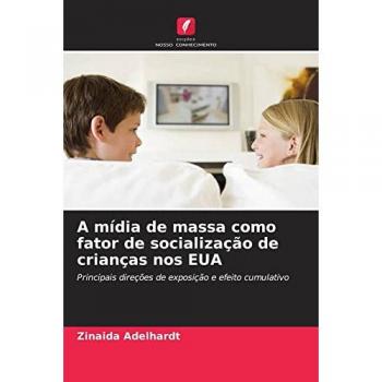 Adelhardt, Zinaida: A mídia de massa como fator de socialização de crianças nos EUA