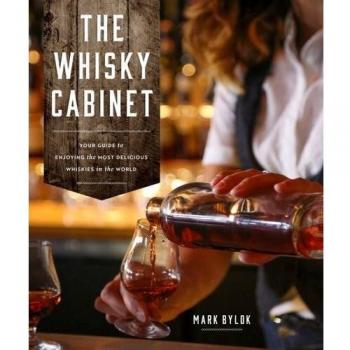 The Whisky Cabinet: Your Guide to Enjoying the Most Delicious Whiskies in the World.