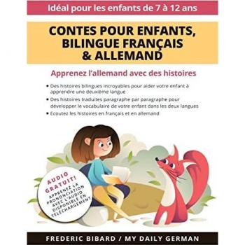 Contes pour enfants, Édition bilingue Français & Allemand: Apprenez l'allemand avec des histoires + Audio Disponible en téléchargement. Idéal pour les enfants de 7 à 12 ans.