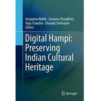 Digital Hampi: Preserving Indian Cultural Heritage