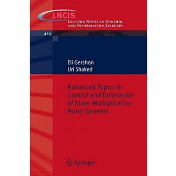 Advanced Topics in Control and Estimation of State-Multiplicative Noisy Systems