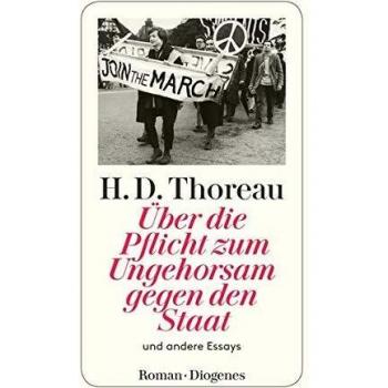 Über die Pflicht zum Ungehorsam gegen den Staat und andere Essays