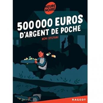 500 000 euros d'argent de poche