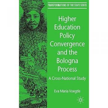Vögtle, Eva Maria: Higher Education Policy Convergence and the Bologna Process