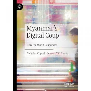 Myanmars Digital Coup