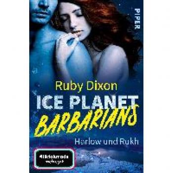 Ruby Dixon Ice Planet Barbarians – Harlow Und Rukh​ (Ice Planet Barbarians 4): Roman   Der Booktok-Erfolg: So Heiß Können Aliens Sein!