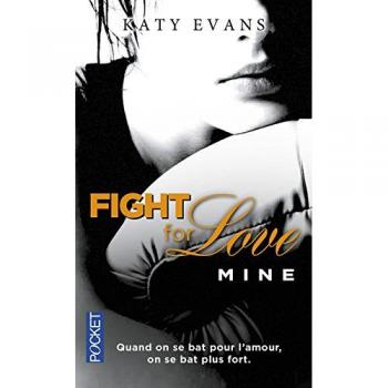 Katy Evans Fight For Love, Tome 2 : Mine