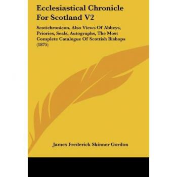 Ecclesiastical Chronicle For Scotland V2