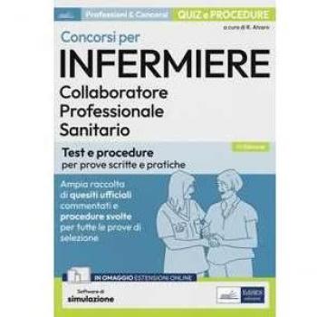 Concorsi per infermiere: test e procedure. Con software di simulazione