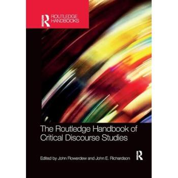 The Routledge Handbook of Critical Discourse Studies