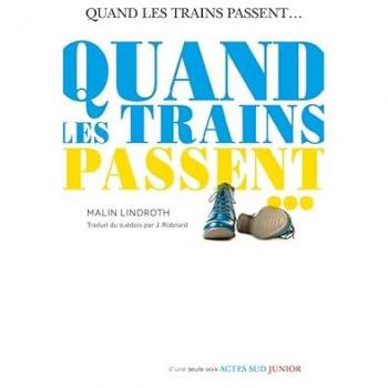 Quand les trains passent...