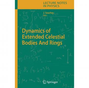 Dynamics of Extended Celestial Bodies And Rings