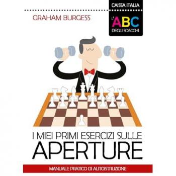 I miei primi esercizi sulle aperture. Manuale di autoistruzione. ...