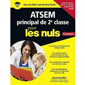 ATSEM principal de 2e classe pour les nuls : Concours externe, interne, 3e concours, Ville de Paris (ASEM)