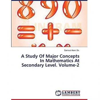 A Study Of Major Concepts In Mathematics At Secondary Level. Volume-2