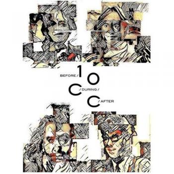 Before, During, After: The Story Of 10cc