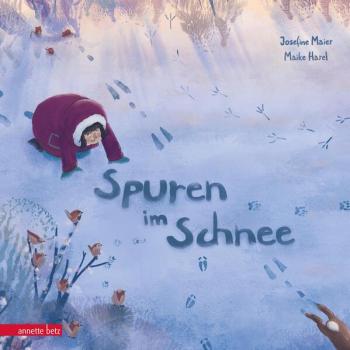 Spuren im Schnee: Poetisches Winterabenteuer für Kinder ab 3 Jahren