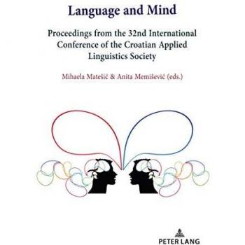 Language and Mind: Proceedings from the 32nd International Conference of the Croatian Applied Linguistics Society