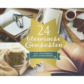 24 literarische Geschichten: Ein Adventsbuch zum Aufschneiden