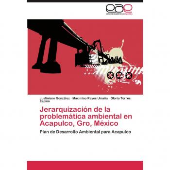 Jerarquización de la problemática ambiental en Acapulco, Gro, México: Plan de Desarrollo Ambiental para Acapulco