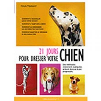 21 jours pour dresser votre chien
