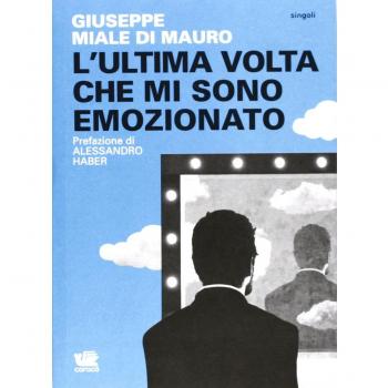 L' ultima volta che mi sono emozionato