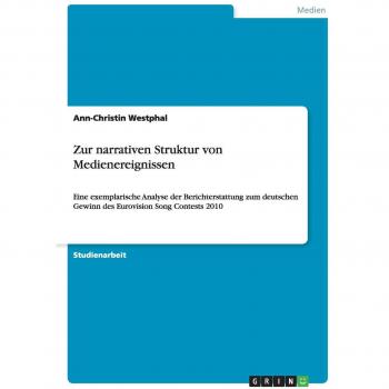 Zur narrativen Struktur von Medienereignissen