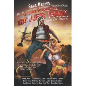 It Came From The Trailer Park