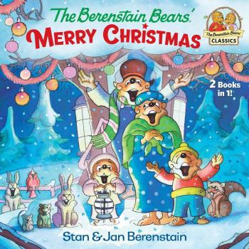 The Berenstain Bears' Merry Christmas Book