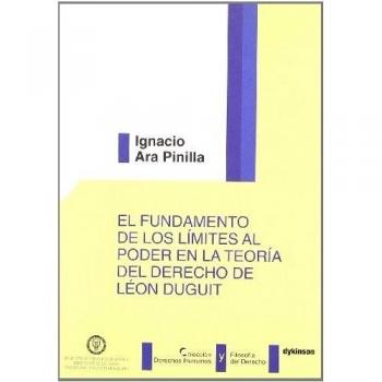 El Fundamento de los Límites al poder en la teoría del derecho de León Duguit (Tapa blanda).