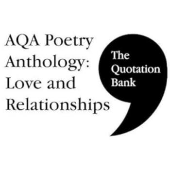 The Quotation Bank AQA Poetry Anthology Love and Relationships GCSE Revision and Study Guide for English Literature 91 by The Quotation Bank