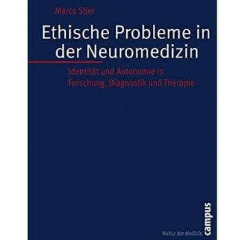 Ethische Probleme in der Neuromedizin: Identität und Autonomie in Forschung, Diagnostik und Therapie