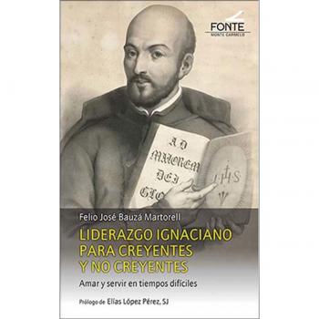 LIDERAZGO IGNACIANO PARA CREYENTES Y NO CREYENTES