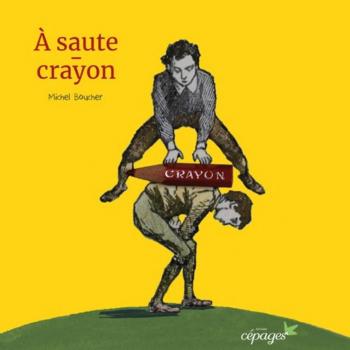 À saute-crayons