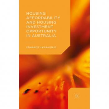 Housing Affordability and Housing Investment Opportunity in Australia